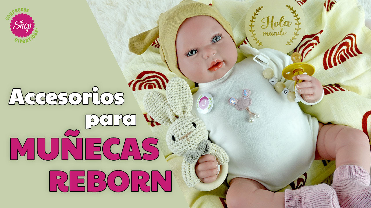 Accessories for reborn dolls Sorpresas Divertidas Shop